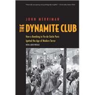 The Dynamite Club by Merriman, John, 9780300217926