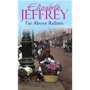Far Above Rubies by Jeffrey, Elizabeth, 9780749957926