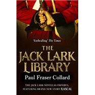 The Jack Lark Library by Paul Fraser Collard, 9781472247926