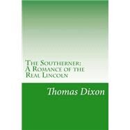 The Southerner by Dixon, Thomas, 9781502317926