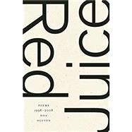 Red Juice: Poems 1998-2008 by Nguyen, Hoa; Berrigan, Anselm, 9781933517926