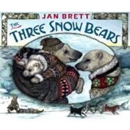 The Three Snow Bears by Brett, Jan; Brett, Jan, 9780399247927