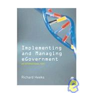 Implementing and Managing Egovernment : An International Text by Richard Heeks, 9780761967927