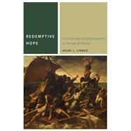 Redemptive Hope From the Age of Enlightenment to the Age of Obama by Lerner, Akiba J., 9780823267927