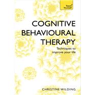 Cognitive Behavioural Therapy (CBT) Teach Yourself by Wilding, Christine, 9781473607927