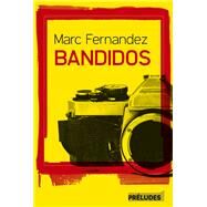 Bandidos by Marc Fernandez, 9782253107927