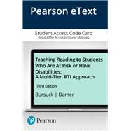Teaching Reading to Students Who Are At Risk or Have Disabilities A Multi-Tier, RTI Approach,Enhanced Pearson eText -- Access Card by Bursuck, William D.; Damer, Mary, 9780133817928