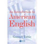 An Introduction to American English by Tottie, Gunnel, 9780631197928