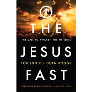 The Jesus Fast by Engle, Lou; Briggs, Dean, 9780800797928