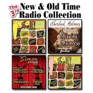 The 3rd New & Old Time Radio Collection by Tyler, Ralph; Green, Vivian; Simon, Sarah Levine; Shakespeare, William; Koons, Jon, 9781481517928