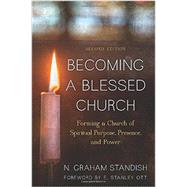 Becoming a Blessed Church by Standish, N. Graham; Ott, E. Stanley, 9781566997928