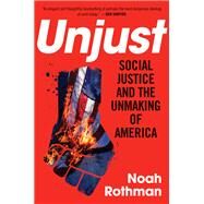 Unjust by Rothman, Noah, 9781621577928