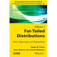 Fat-Tailed Distributions Data, Diagnostics and Dependence, Volume 1 by Cooke, Roger M.; Nieboer, Daan; Misiewicz, Jolanta, 9781848217928