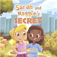 Sarah and Maggie's Secret by King, Kelly T, 9798218177928