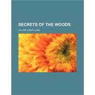 Secrets of the Woods by Long, William J., 9780217987929