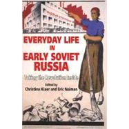Everyday Life in Early Soviet Russia by Kiaer, Christina; Naiman, Eric, 9780253217929