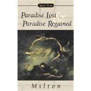 Paradise Lost and Paradise Regained by Milton, John; Ricks, Christopher; Woods, Susanne, 9780451527929