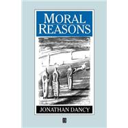 Moral Reasons by Dancy, Jonathan, 9780631187929