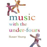 Music with the Under-Fours by Young; Susan, 9781138137929