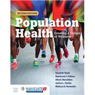 Population Health: Creating a Culture of Wellness by Nash, David B.; Fabius, Raymond J.; Skoufalos, Alexis; Clarke, Janice L., 9781284047929