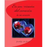 En Un Rincn Del Corazn / In a corner of the heart by Garcia, Guadalupe Daz, 9781496077929