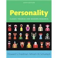 Personality Classic Theories and Modern Research by Friedman, Howard S.; Schustack, Miriam W., 9780205997930