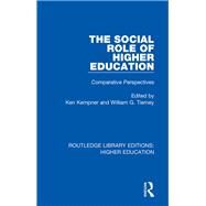 The Social Role of Higher Education by Kempner, Ken; Tierney, William G., 9781138337930