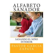 Alfabeto Sanador by Zapata, Pastor Garcia, 9781503027930