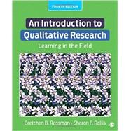 An Introduction to Qualitative Research by Rossman, Gretchen B.; Rallis, Sharon F., 9781506307930