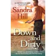 Down and Dirty by Hill, Sandra, 9780425217931