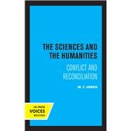 The Sciences and the Humanities by W. T. Jones, 9780520327931