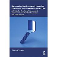 Supporting Students with Learning Difficulties and/or Disabilities (LLDD) by Trevor Cotterill, 9781040527931