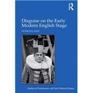 Disguise on the Early Modern English Stage by Hyland,Peter, 9781138257931