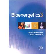Bioenergetics 3 by Nicholls, David G.; Ferguson, Stuart J., 9780080527932