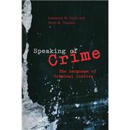 Speaking Of Crime by Solan, Lawrence, 9780226767932