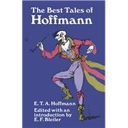 The Best Tales of Hoffmann by Hoffmann, E. T. A., 9780486217932