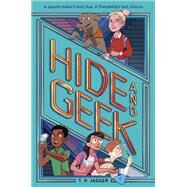 Hide and Geek by Jagger, T. P., 9780593377932