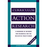 Curriculum Action Research: A Handbook of Methods and Resources for the Reflective Practitioner by McKernan, James, 9780749417932