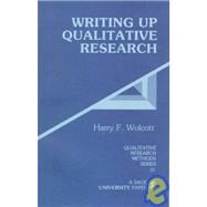 Writing Up Qualitative Research by Harry F. Wolcott, 9780803937932