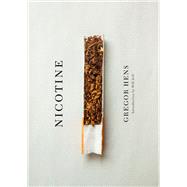 Nicotine A Love Story Up in Smoke by Hens, Gregor; Calleja, Jen; Self, Will, 9781590517932