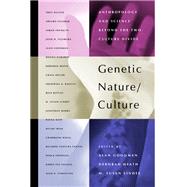 Genetic Nature/Culture by Goodman, Alan H., 9780520237933