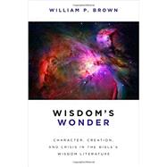 Wisdom's Wonder by Brown, William P., 9780802867933