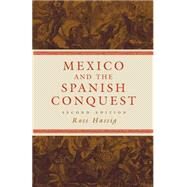 Mexico And the Spanish Conquest by Hassig, Ross, 9780806137933