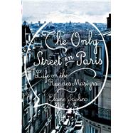 The Only Street in Paris by Sciolino, Elaine, 9781410487933