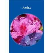Azalea by Kelly, Justin C. P., 9781523417933