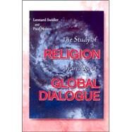 The Study of Religion in an Age of Global Dialogue by Swidler, Leonard; Mojzes, Paul, 9781566397933