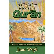 A Christian Reads the Qur'an by Wright, James, 9781984937933