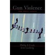 Gun Violence The Real Costs by Cook, Philip J.; Ludwig, Jens, 9780195137934
