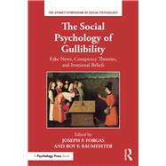 The Social Psychology of Gullibility by Forgas, Joseph P.; Baumeister, Roy F., 9780367187934