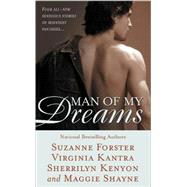 Man of My Dreams by Kenyon, Sherrilyn; Shayne, Maggie; Forster, Suzanne; Kantra, Virginia, 9780515137934